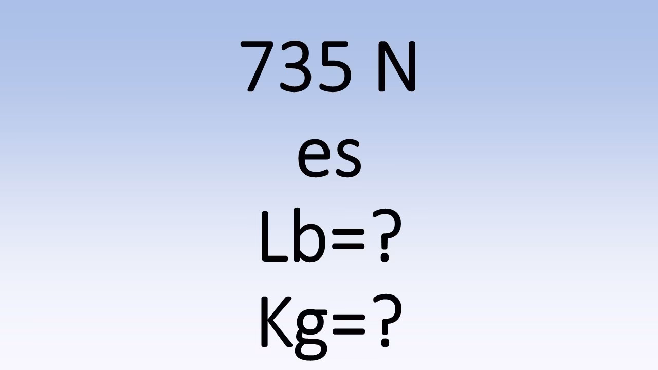 ¿Cómo convertir Newton a Pound force?