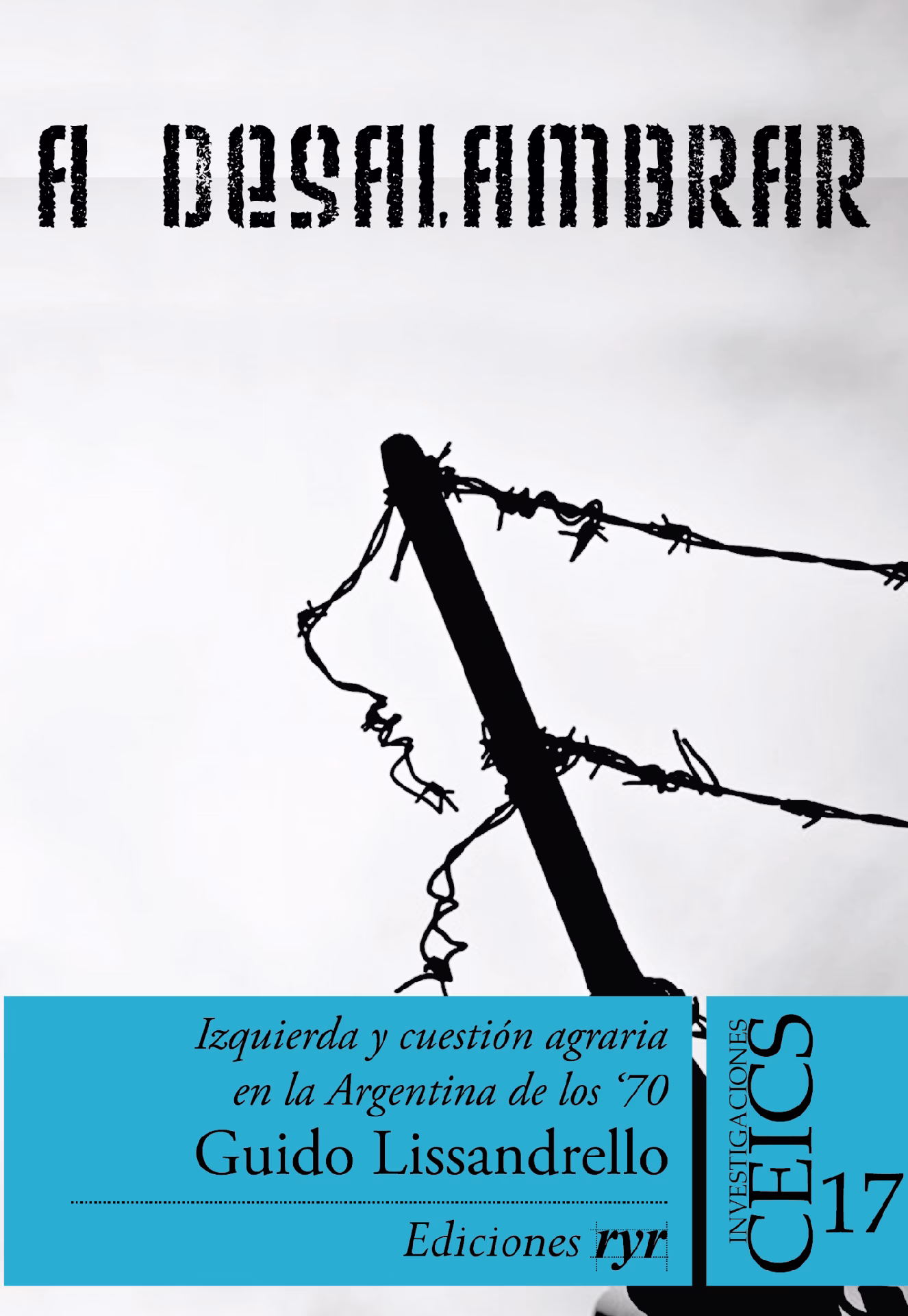 ¿Qué es A desalambrar?