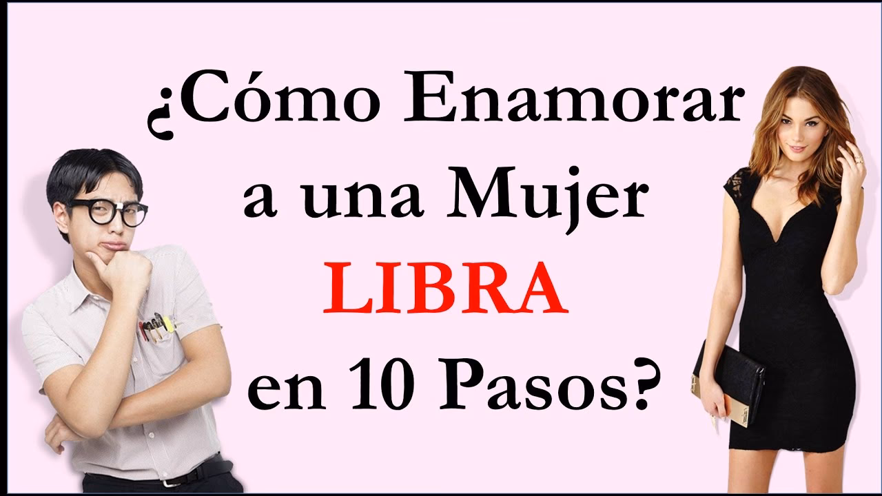 ¿Cómo tratar a una mujer de Libra?