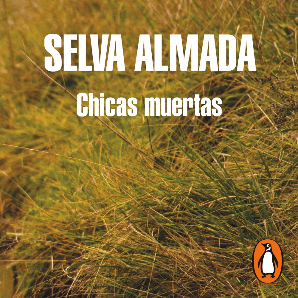 ¿Qué rechaza Selva Almada en su libro Chicas muertas?