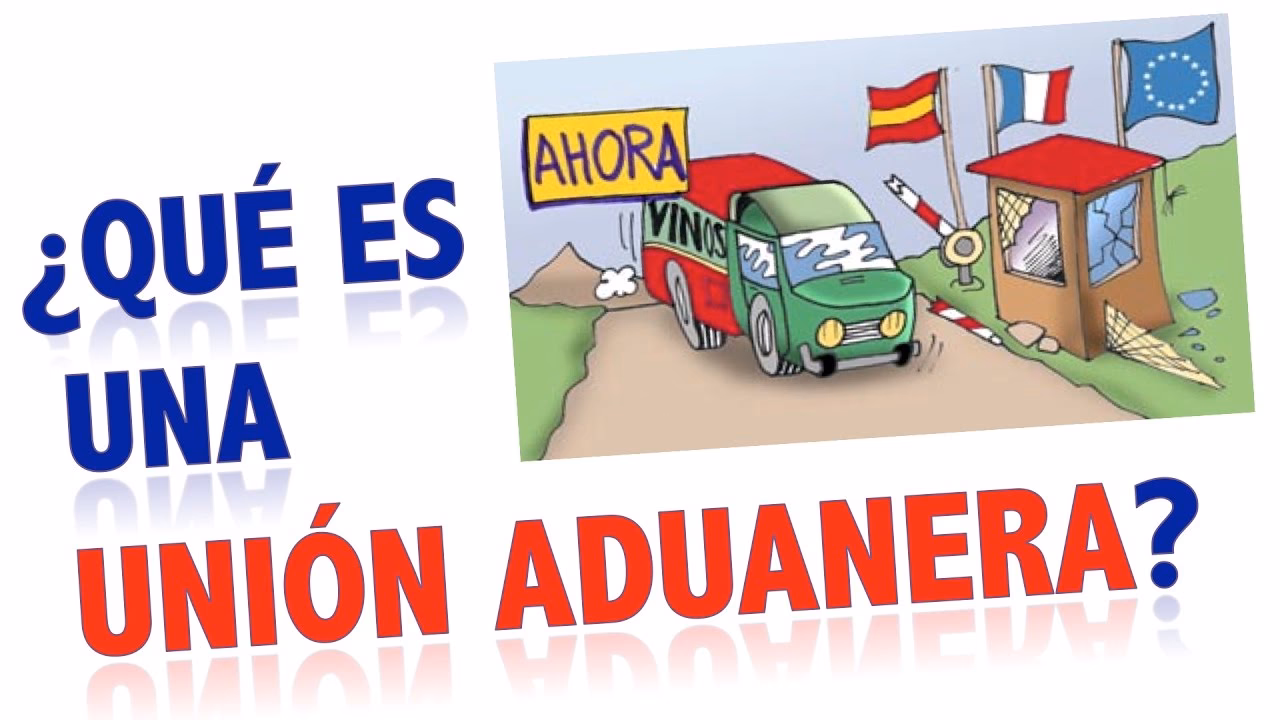 ¿Cuál es el objetivo primario de la unión aduanera?