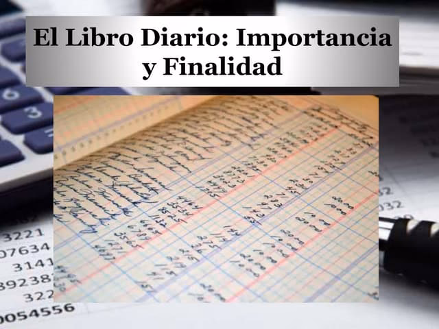 ¿Por qué es importante el libro diario en contabilidad?