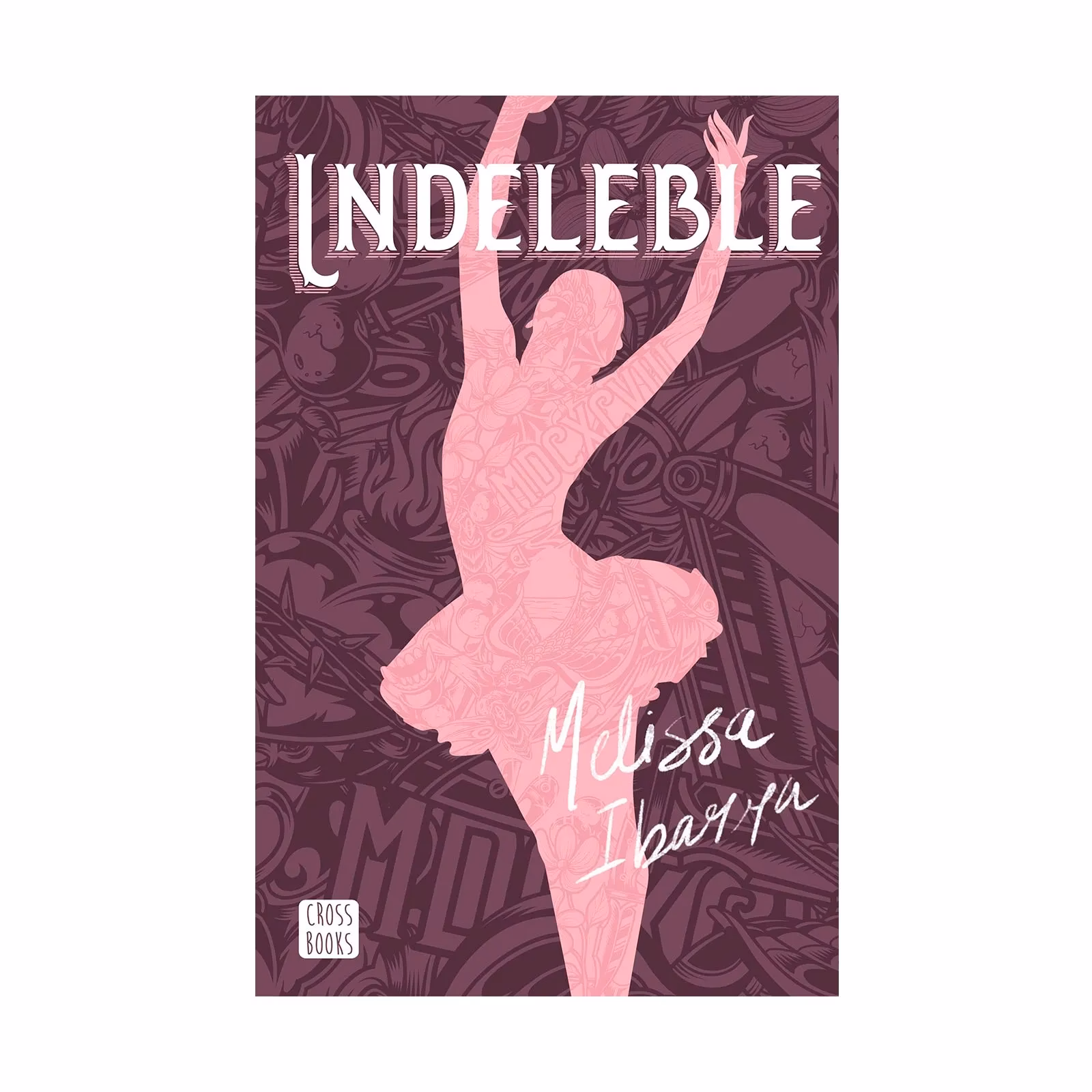 ¿Cuál es el significado de 'Indelible'?