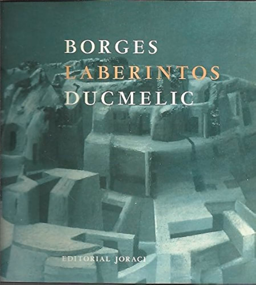 ¿Cuáles son los ejemplos de la fijación de Borges por los laberintos?