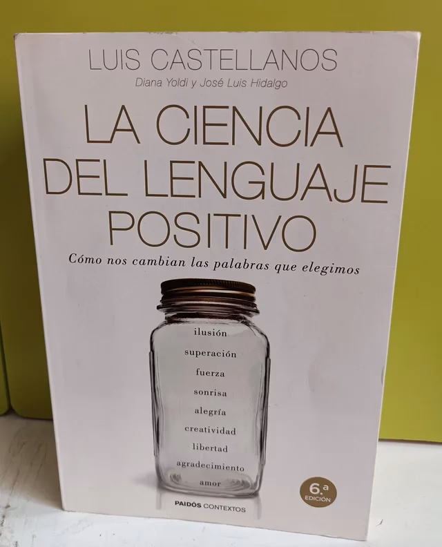 ¿Cómo influye el lenguaje positivo en la vida de las personas?
