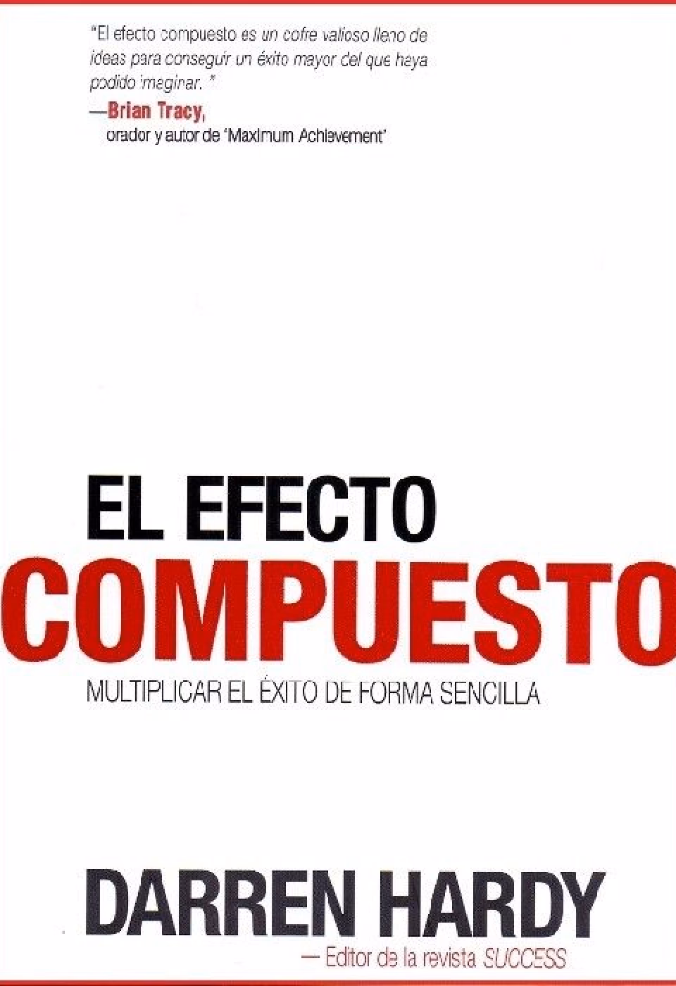 ¿Quién es el autor del libro 'El Efecto Compuesto'?