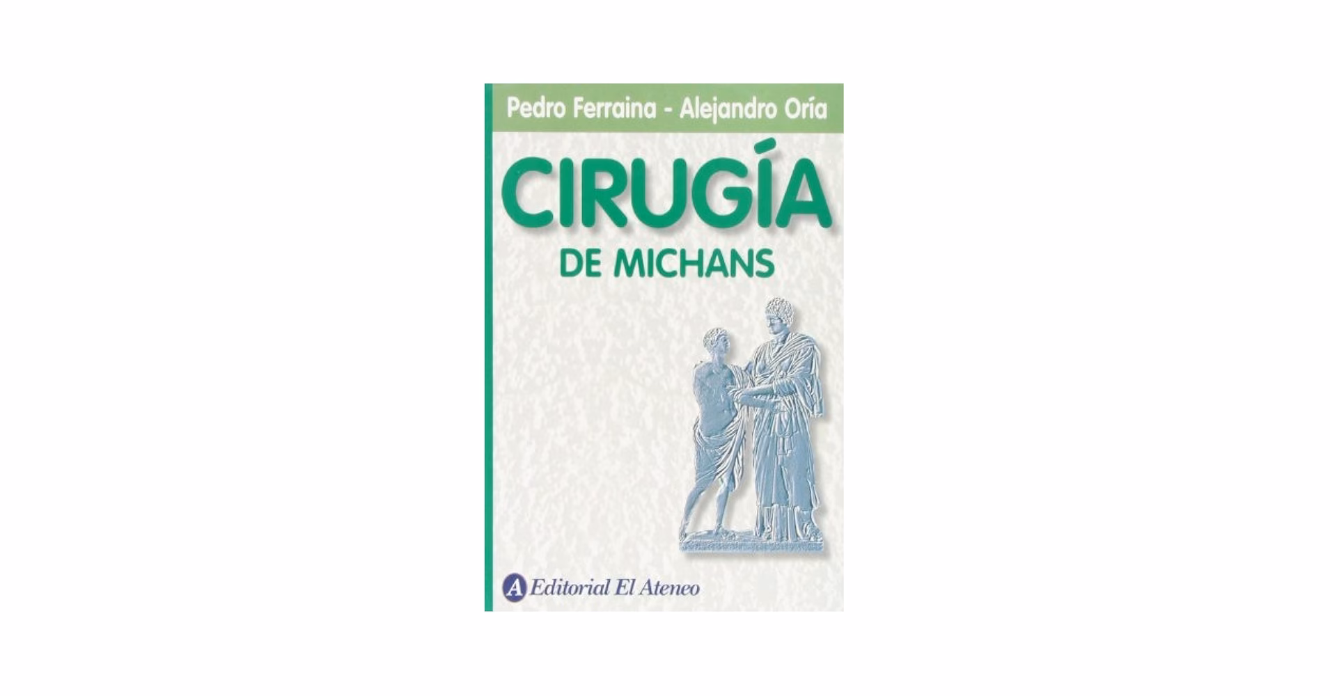 ¿Qué contiene el libro Cirugía de Michans 6o ed. Pedro ferraina?