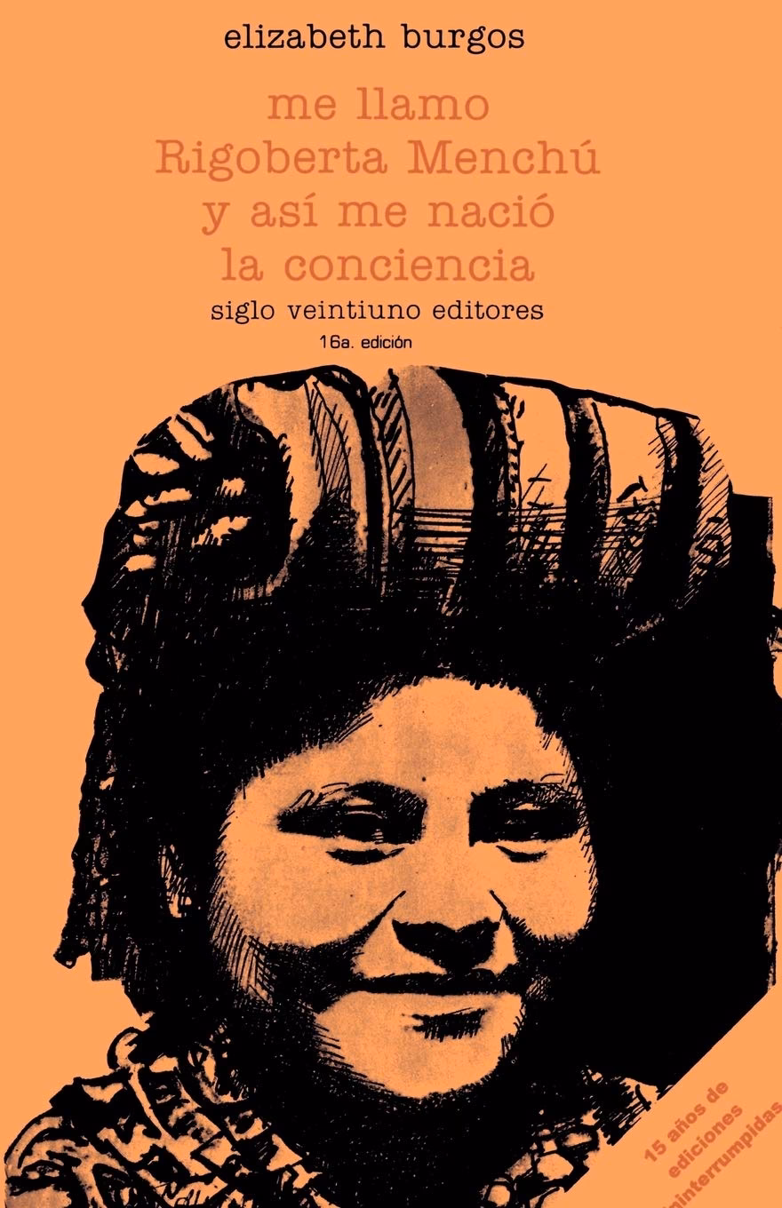 ¿Qué trata el libro Me llamo Rigoberta Menchú y así me nació la conciencia?