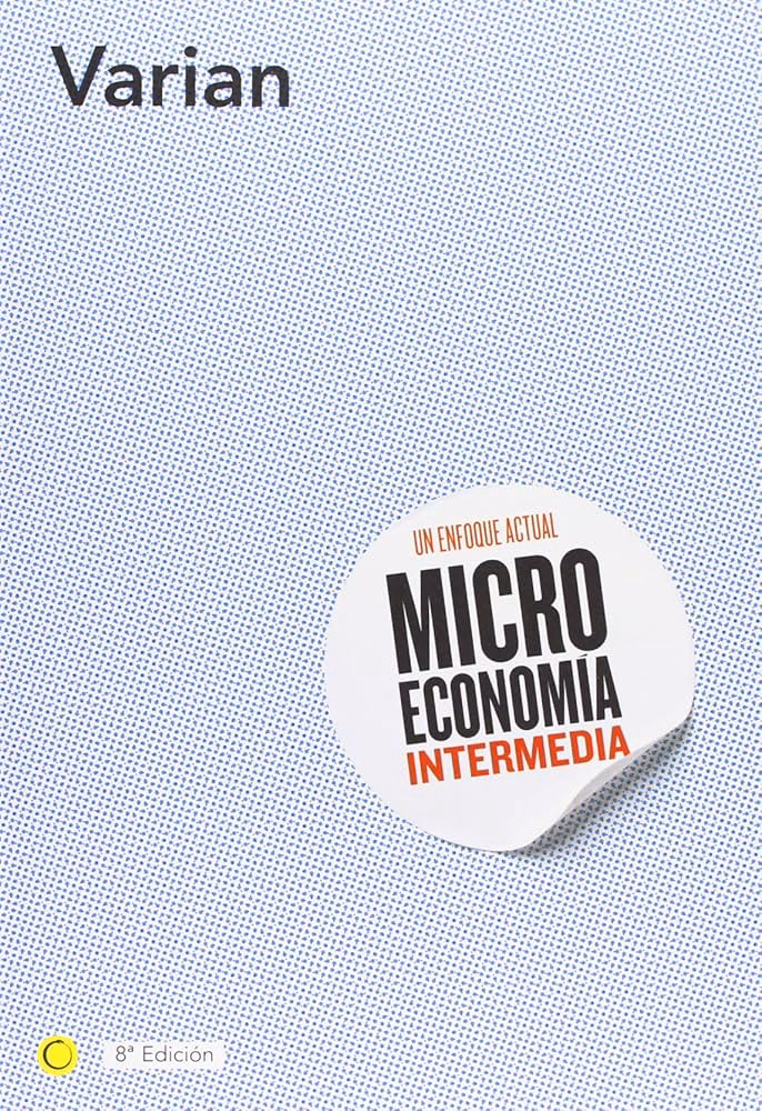 ¿Cuál es el libro más actual de Microeconomía Intermedia?