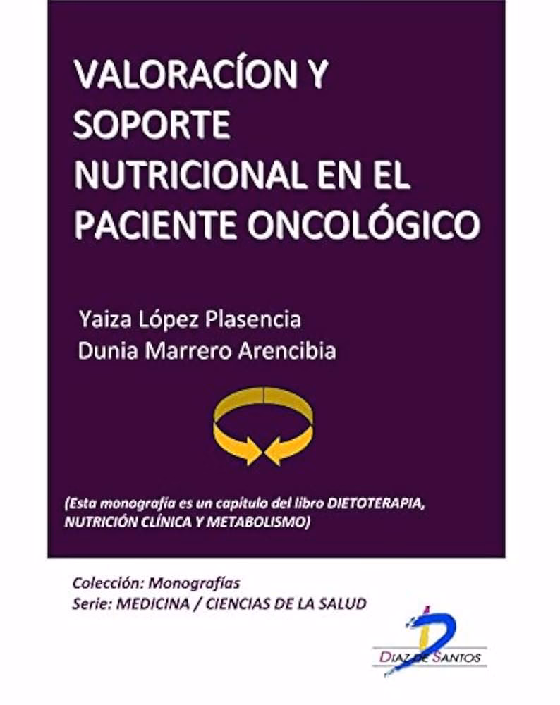 ¿Qué es la valoración nutricional en los pacientes oncológicos?