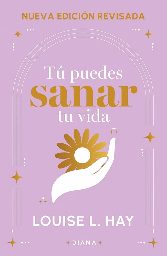 ¿Qué es tu puedes Sanar tu vida?